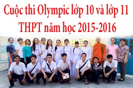 CUỘC THI OLYMPIC LỚP 10, LỚP 11 THPT NĂM HỌC 2015 - 2016